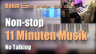 Sempra SE40 - Non-stop 11 Minuten  Musik auf der Böhm-Orgel # 147