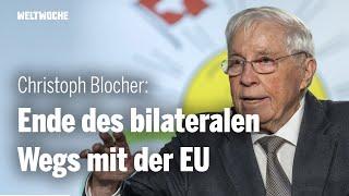 Christoph Blocher: «Dieser Kolonialvertrag beendet den bilateralen Weg mit der EU für immer»