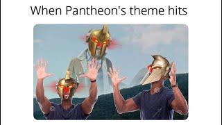 When Pantheon's Theme Hits