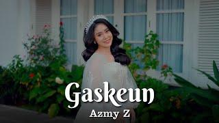 GASKEUN - AZMY Z ( Official Music Video )