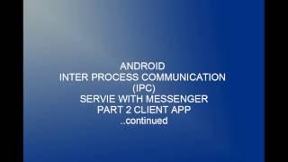 Android IPC Bind Service using Messenger part 2 client App continued