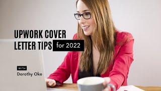 Upwork Cover Letter Tips For 2022! Get hired in 2022!