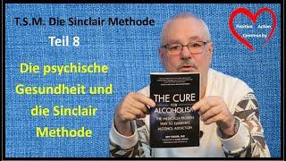 TSM Teil 8 Die psychische Gesundheit und die Sinclair Methode zur Heilung der Alkoholsucht