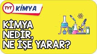 9.Sınıf KİMYA NEDİR, NE İŞE YARAR?