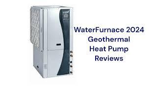 HvacRepairGuy 2024 WaterFurnace Brand Geothermal Heat Pump Reviews