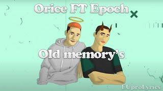 ORICE FT EPOCH - OLD MEMORY'S /LYRICS/