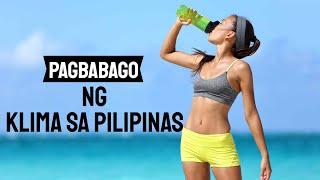 Pagbabago ng Klima sa Pilipinas | Mga Kalamidad sa Pilipinas | Mga Babala ng Bagyo