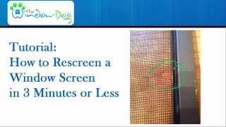 Rescreen A Window Screen in 3 Minutes or Less!