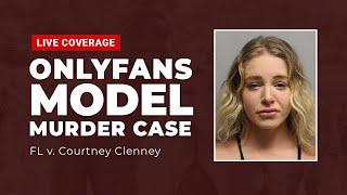 Watch Live: OnlyFans Model Murder Case - FL v. Courtney Clenney - Hearing