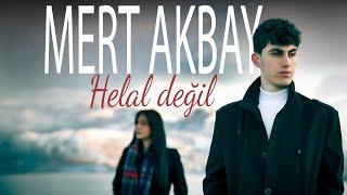 Mert Akbay - Helal Değil (Official Video)  2025