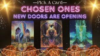 CHOSEN ONES New Doors are opening for YOU️| Pick A Card  #chosenones #blessings