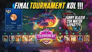 Final Turnamen KOL MLBB !! Fanny Blazer 20K Match Lepas