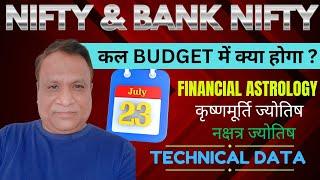 Nifty, Bank Nifty  Prediction by Financial Astrology, technical/data, news for date- 23- July- 2024