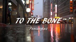 Pamungkas - To The Bone (Cover + Lirik) Musik Lirik Indonesia