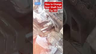 How to Change Gear Shaft Seal Cg 125 ! #shorts #cg125cc #saadautos