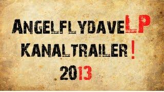 AngelflydaveLP startet wieder durch! (HD) Let´s get ready to rumble! Kanaltrailer!