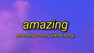 Amazing - Rex Orange County | TikTok Song | Sped Up (Lyrics Video)