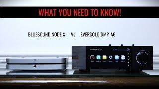 HEAD TO HEAD! Eversolo DMP A6 Vs Bluesound Node X