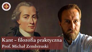 Immanuel Kant - filozofia praktyczna | dr hab. Michał Zembrzuski prof. UKSW