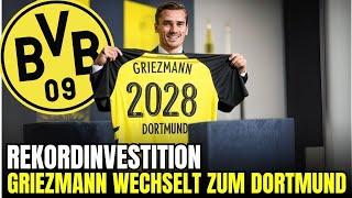 TRANSFER-HAMMER: GRIEZMANN unterschreibt für DREI JAHRE beim BVB | nachrichten bvb