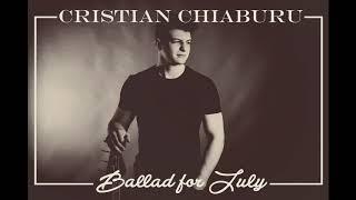 Cristian Chiaburu - Ballad for July