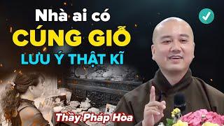 Nhà ai có CÚNG GIỖ mỗi năm lưu ý kĩ việc này - Vấn Đáp Thầy Thích Pháp Hòa