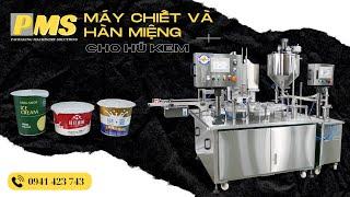 Máy chiết và hàn miệng cho hũ kem