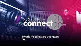 Solotech CONNECT 2020 - Hybrid meetings are the future