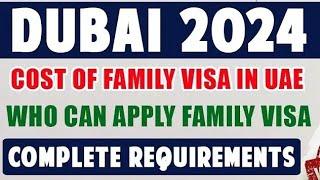 UAE Family Residence Visa Process| FamilyVisa Cost in Dubai| Dubai Family Visa 2024,Complete Guide
