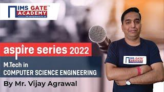 ASPIRE SERIES 2022 | Computer Science Engineering | IMS GATE Academy