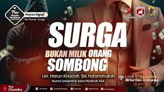 Surga Bukan Milik Orang Yang Sombong - Ust. Harun Khadafi, BA Hafizhahullah