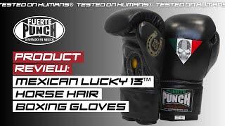 The Ultimate Review: Mexican Lucky 13™ Boxing Gloves from Punch Equipment®