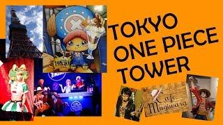 TOKYO ONE PIECE TOWER & CAFE MUGIWARA | Theri Ppoi's Japan Adventures