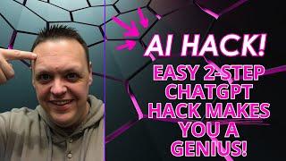 Unlock ChatGPT's Power: The Simple 2-Step Hack to Make AI Do All the Work for You!