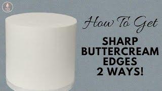 Sharp Buttercream Edges 2 Ways | Pro Froster Tutorial!