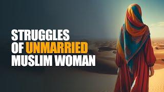 Struggles of Unmarried Woman In A Muslim Family | Muslema Purmul