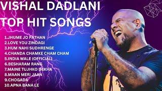 VISHAL DADLANI HIT SONGS