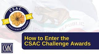 How to Enter the CSAC Challenge Awards