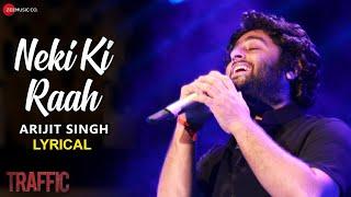 Neki Ki Raah - Lyrical | Arijit Singh & Mithoon | Manoj Bajpayee & Divya Dutta | Traffic