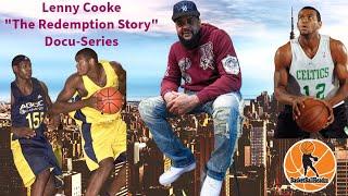 S7 Ep 307 Lenny Cooke "The Redemption Story" Full Docu-Series: