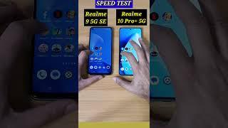 Realme 10 Pro Plus Vs Realme 9 5G Speed Edition Speed Test Comparison | #shorts