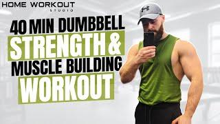 40 Min Dumbbell Strength & Muscle Building - Home Workout Studio