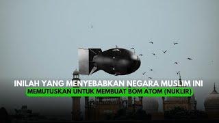 INILAH PENYEBAB TERJADINYA NEGARA MUSLIM MEMUTUSKAN MEMBUAT SENJATA NUKLIR | BOM ATOM (PAKISTAN)