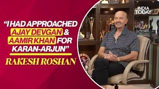 Rakesh Roshan: I Had Approached Ajay Devgn & Aamir Khan For Karan-Arjun | Hesha Chimah | India Today