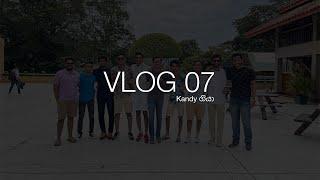 Vlog 07 - Kandy ගියා