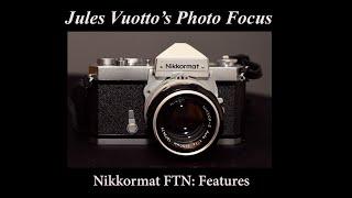 Nikkormat FTN features and controls.