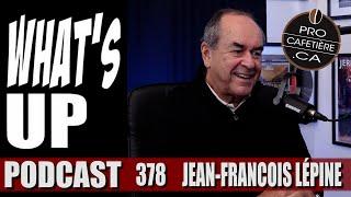 Jean-Francois Lépine / Journaliste en zone de guerre  / Whats Up Podcast 378