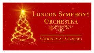 London Symphony Orchestra - Christmas Classics  Christmas Songs 2023 (Full Album)