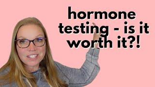 Hormone testing in menopause - is it worth it?!