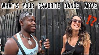 Asking strangers to show me their favorite dance moves⁉️